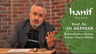 Rasulullahın Kanun Koyma Teşri Hakkı  Prof Dr Ali Akpınar [upl. by Atsyrt]