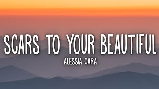 Alessia Cara  Scars To Your Beautiful Lyrics [upl. by Nicola]