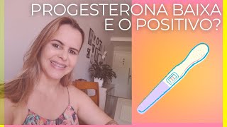 Progesterona Baixa pode atrapalhar o seu Positivo [upl. by Ansilma]