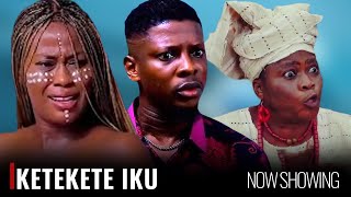 KETEKETE IKU  A Nigerian Yoruba Movie Starring Abeni Agbon  Rotimi Salami [upl. by Nahgam213]