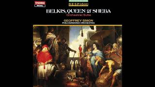 Respighi  Belkis Queen Of Sheba  Suite For Orchestra From The Complete Ballet  Simon PO 1985 [upl. by Lucilla]