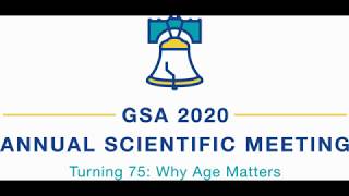 GSAs 2020 Annual Scientific Meeting Theme quotTurning 75 Why Age Mattersquot [upl. by Alfred]