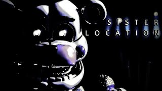 Five Nights at Freddys Sister Location Part 1 quotThis one has a special place in the back of my mindquot [upl. by Eseerehs]