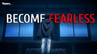 How to actually become Fearless [upl. by Trainor401]