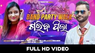 Band Party Wala GARIB PILA II POWERSTAR UMAKANT BARIK Ft LINA II Umakant Gumsum Official II [upl. by Annohsed]