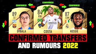 FIFA 22  NEW CONFIRMED TRANSFERS amp RUMOURS 🤪🔥 ft Dybala Costa Kessie… etc [upl. by Annahsad]