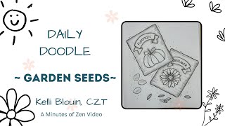 20 Minutes of Zen Daily Doodle Garden Seeds [upl. by Azmuh]