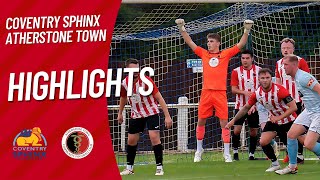 Coventry Sphinx vs Atherstone Town PreSeason Friendly  Match Highlights  July 23rd 2024 [upl. by Einaoj]