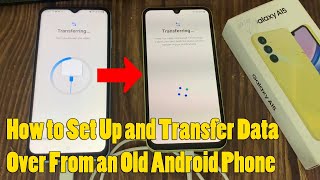 Samsung Galaxy A15 How to Set Up and Transfer Data Over From an Old Android Phone [upl. by Petey]