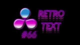 How To Create A Retro Text Style In DaVinci Resolve [upl. by Shirl]