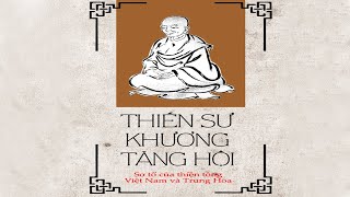 Sách Nói Thiền Sư Khương Tăng Hội  Chương 1  Thích Nhất Hạnh [upl. by Haskins]