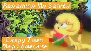 Regaining My Sanity  Cappy Town Map Showcase [upl. by Gerek]