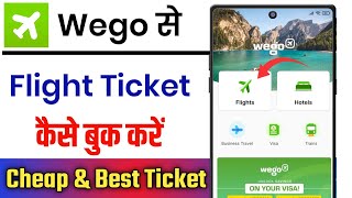 Wego Flights Booking  Wego Flight Booking Kaise Kare  How To Book Flight On Wego [upl. by Yennep]