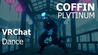 COFFIN  PLVTINUM  VRChat FBT Dancing Skerek [upl. by Lexine]