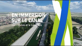 En immersion sur le Canal  Dans lArtois et le Cambrésis [upl. by Dareece346]