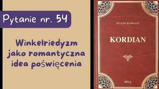 Matura ustna Winkelriedyzm jako romantyczna idea poświęcenia Kordiana Juliusza Słowackiego [upl. by Yup]