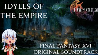 Final Fantasy XVI  Idylls of the Empire 1 Hour OST Loop [upl. by Kola]