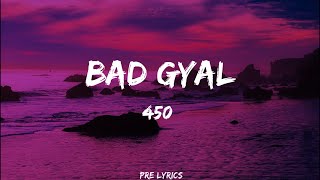 450  Bad Gyal Lyrics [upl. by Brockie]