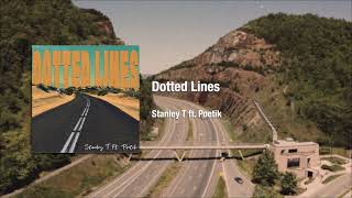 Stanley T  Dotted Lines Official Audio ft Poetik [upl. by Janela143]