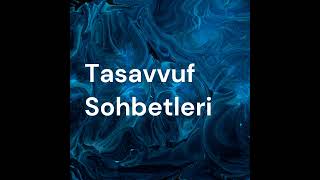 17 Kehf Suresi Tefsiri  Tasavvuf Sohbetleri [upl. by Frierson343]