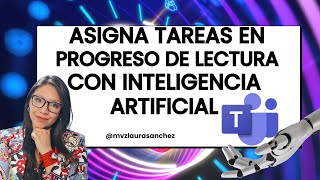 inteligencia artificial para crear tareas en Microsoft Teams con progreso de lectura aceleradores [upl. by Shawna414]