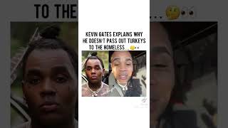 Kevin Gates explains why he don’t pass out turkeys to the homeless kevingates [upl. by Schuster]