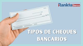 ¿Qué tipos de cheques hay [upl. by Tnecnev624]