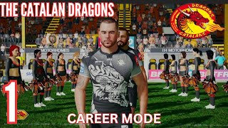 SUPER LEAGUE DEBUT Catalan Dragons Career Mode NO1 [upl. by Anyaj22]