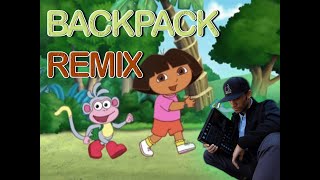 Dora  Backpack Song Remix [upl. by Ecyt839]