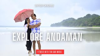 Andaman Tour  Andaman Tourist places Andaman plan Satish Chauhan Fitness with fun and music [upl. by Nadnarb973]