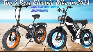 Top 5 Best Electric Bike in 2024  Electric Bike for Adults [upl. by Rayshell737]