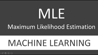 What is MLE Maximum Likelihood Estimation in Machine Learning [upl. by Adnek]