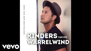 Dirk van der Westhuizen  Kinders van die Warrelwind Official Audio [upl. by Charry]