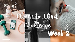 Closer to God Challenge update week 2 [upl. by Lacy]