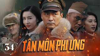 TÂN MÔN PHI ƯNG  Tập 34  Siêu Phẩm Hành Động Kháng Nhật Đỉnh Cao 2024  Hoa Thành Film [upl. by Leizahaj136]