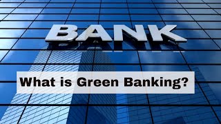 What is Green Banking [upl. by Dhiman]