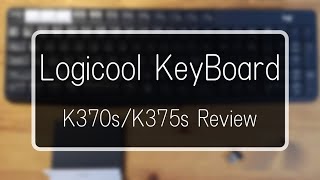 Logicool K370s  K375sレビュー。安めのワイヤレスキーボードで複数PC・スマホ持ちにおすすめ [upl. by Sutsuj]