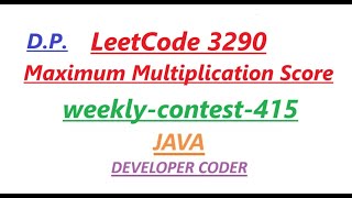 Maximum Multiplication Score  LeetCode 3290  Leetcode Weekly Contest  415 [upl. by Sakiv]