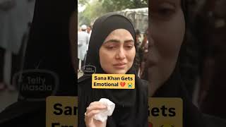 Sana khan emotional 😢 sanakhan babasiddiqui [upl. by Adlai629]