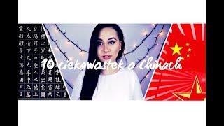 10 CIEKAWOSTEK O CHINACH KTÓRYCH PRAWDOPODOBNIE NIE WIESZ [upl. by Mirabelle]