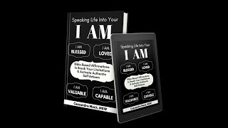 Build Stronger Confidence With My Book SPEAKING LIFE INTO YOUR I AM [upl. by Lesya]