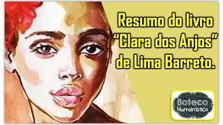 Resumo sobre o livro quotClara dos Anjosquot de Lima Barreto [upl. by Noonberg]