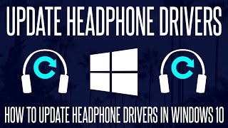 How to Update Headphone Drivers on a Windows 10 PC [upl. by Rodgiva]