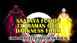 UNLOCK ULTRAMAN ORB DARKNESS FORM  ULTRAMAN LEGEND OF HEROES [upl. by Siekram618]