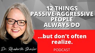 12 Things PassiveAggressive People ALWAYS Do But Dont Often Realize [upl. by Elboa]