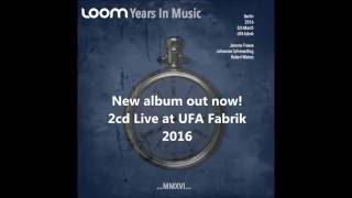 Loom  Years In Music 2 CD Live out now [upl. by Eittol]