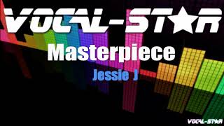 Jessie J  Masterpiece  With Lyrics HD VocalStar Karaoke 4K [upl. by Huggins]