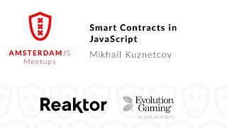 Smart Contracts in JavaScript  Mikhail Kuznetcov [upl. by Fernandes856]