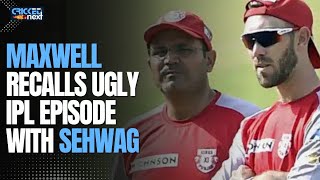 Glenn Maxwell Reveals His Ugly Ego Clash With Virender Sehwag In IPL Team  Cricket News [upl. by Enelhtac]