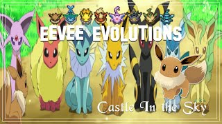 ♛ Eevee Evolutions  Castle in the Sky ♛ [upl. by Towrey]